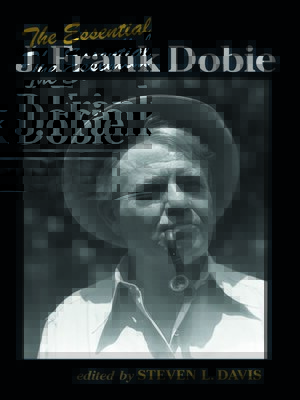 cover image of The Essential J. Frank Dobie